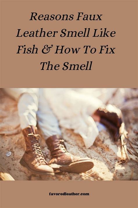 fake leather bag smells like fish|4 Best Methods to Get Fish Smell Out of Faux Leather at Home.